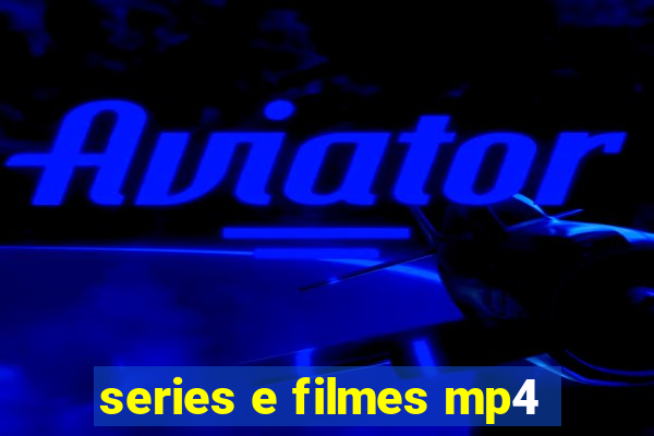 series e filmes mp4